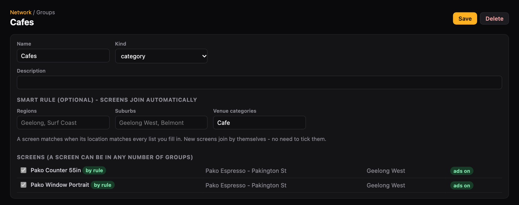 A smart group: every café screen joins automatically.